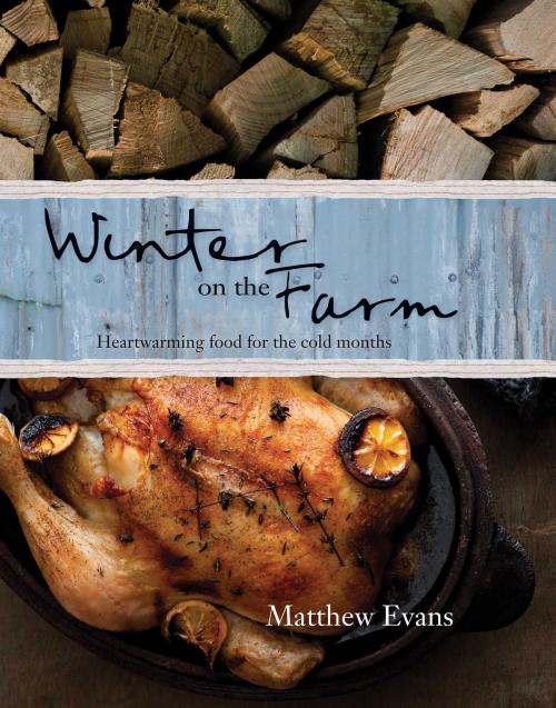 Cover of the book Winter on the Farm by Matthew Evans, Allen & Unwin