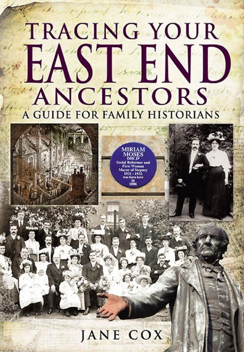 Cover of the book Tracing Your East End Ancestors by Jane Cox, Pen and Sword