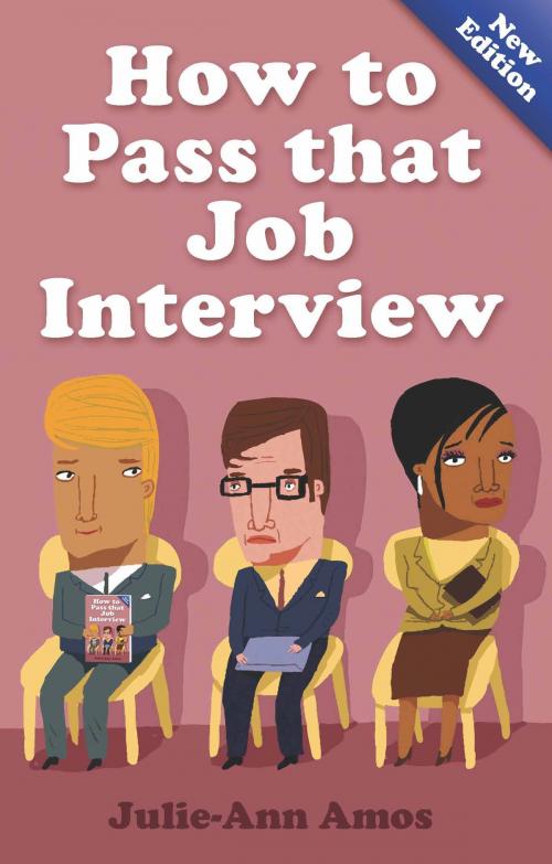 Cover of the book How To Pass That Job Interview 5th Edition by Julie-Ann Amos, Little, Brown Book Group