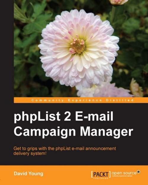 Cover of the book PHPList 2 E-mail Campaign Manager by David Young, Packt Publishing