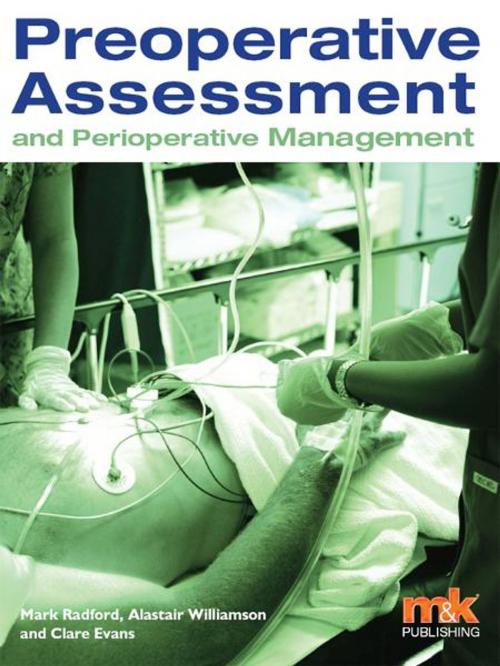 Cover of the book Preoperative Assessment and Perioperative Management by Clare Evans, Alastair Williamson, M&K Update Ltd
