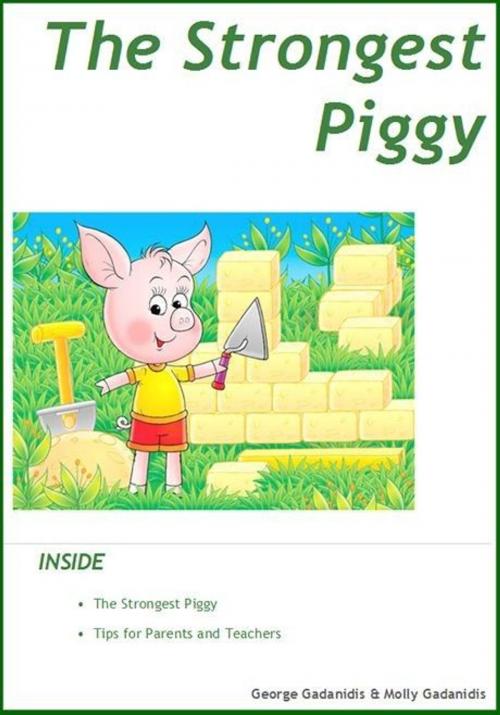 Cover of the book The Strongest Piggy by George Gadanidis, Molly Gadanidis, BrainyDay.ca Publications