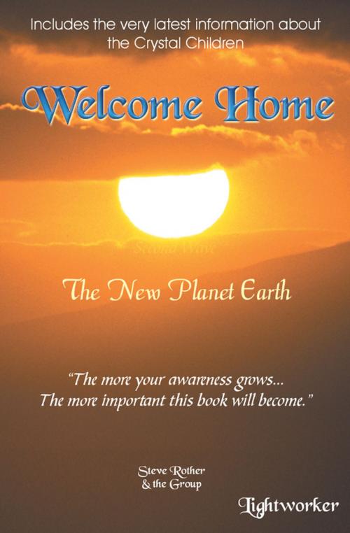 Cover of the book Welcome Home by Steve Rother, Steve Rother