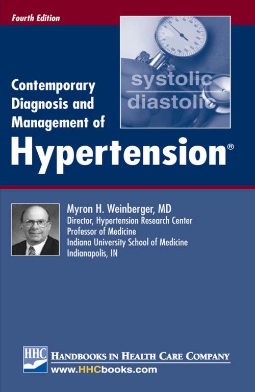 Cover of the book Contemporary Diagnosis and Management of Hypertension®, 4th edition by Myron H. Weinberger, MD, Handbooks in Health Care Co.