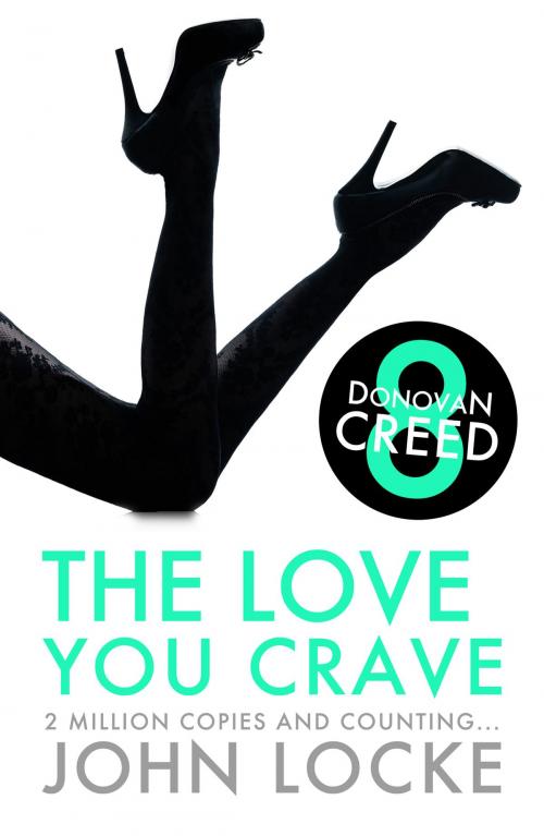 Cover of the book The Love You Crave by John Locke, John Locke