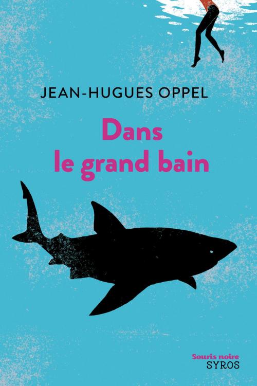 Cover of the book Dans le grand bain by Jean-Hugues Oppel, Nathan