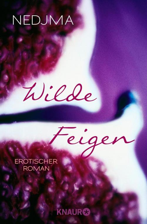 Cover of the book Wilde Feigen by Nedjma, Droemer eBook