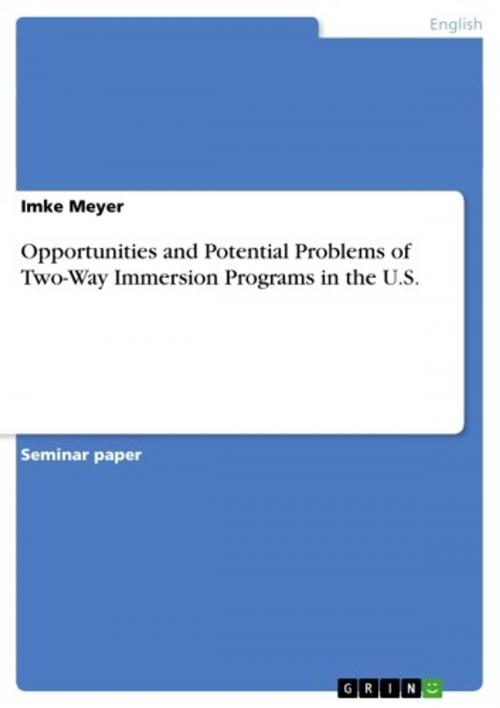 Cover of the book Opportunities and Potential Problems of Two-Way Immersion Programs in the U.S. by Imke Meyer, GRIN Verlag