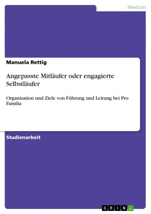 Cover of the book Angepasste Mitläufer oder engagierte Selbstläufer by Manuela Rettig, GRIN Verlag