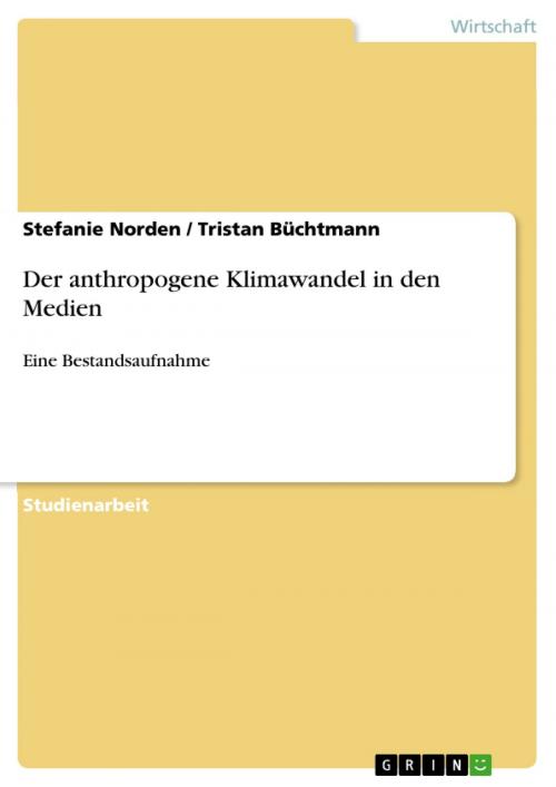 Cover of the book Der anthropogene Klimawandel in den Medien by Stefanie Norden, Tristan Büchtmann, GRIN Verlag