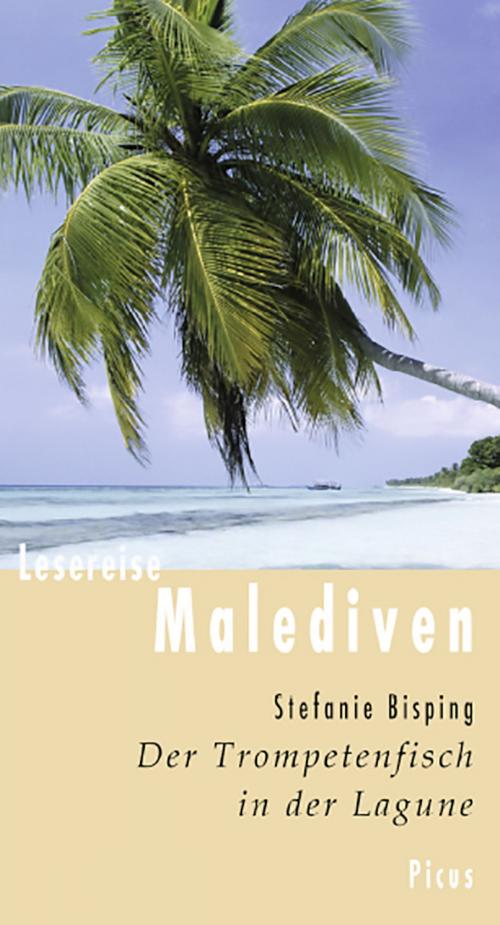 Cover of the book Lesereise Malediven by Stefanie Bisping, Picus Verlag