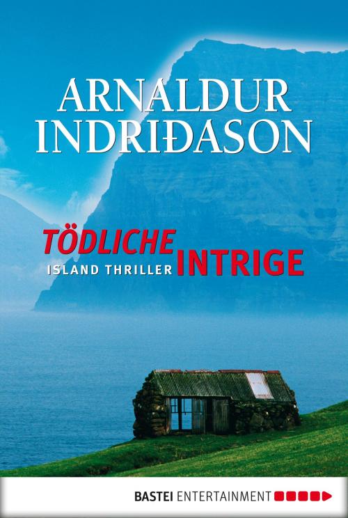 Cover of the book Tödliche Intrige by Arnaldur Indriðason, Bastei Entertainment