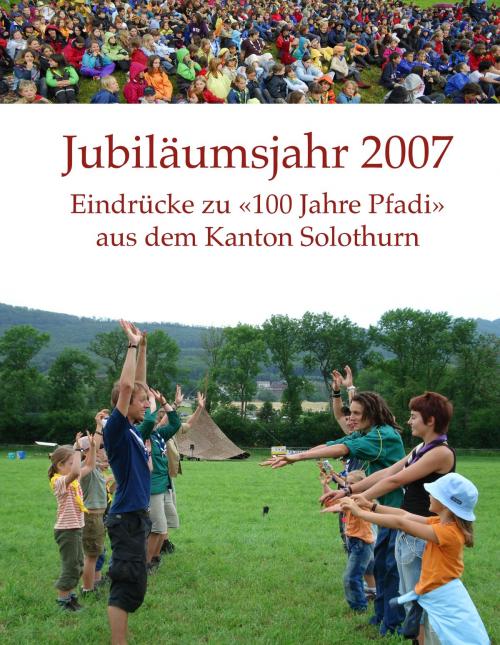 Cover of the book Jubiläumsjahr 2007 by Roman Ettlin, Andreas Leuenberger, Oliver Tschopp, Lukas Derendinger, Books on Demand