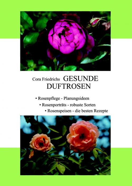 Cover of the book Gesunde Duftrosen by Cora Friedrichs, Books on Demand