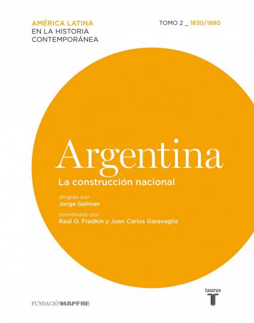 Cover of the book Argentina. La construcción nacional. Tomo II (1830-1880) by Varios Autores, Penguin Random House Grupo Editorial España