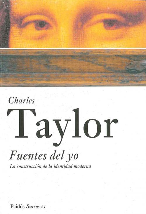 Cover of the book Fuentes del yo by Charles Taylor, Grupo Planeta