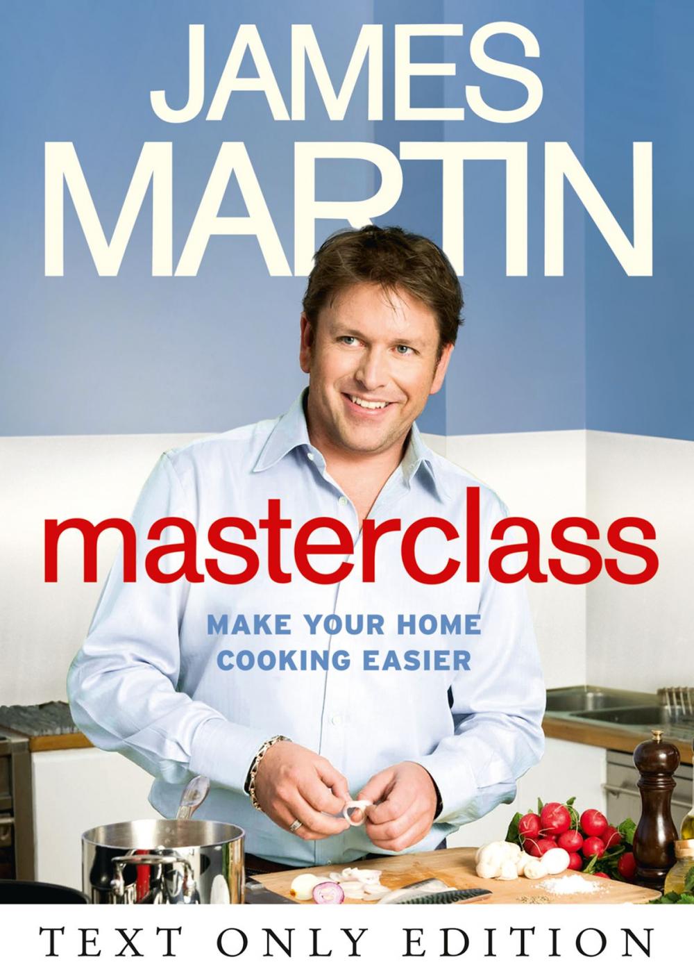 Big bigCover of Masterclass Text Only: Make Your Home Cooking Easier