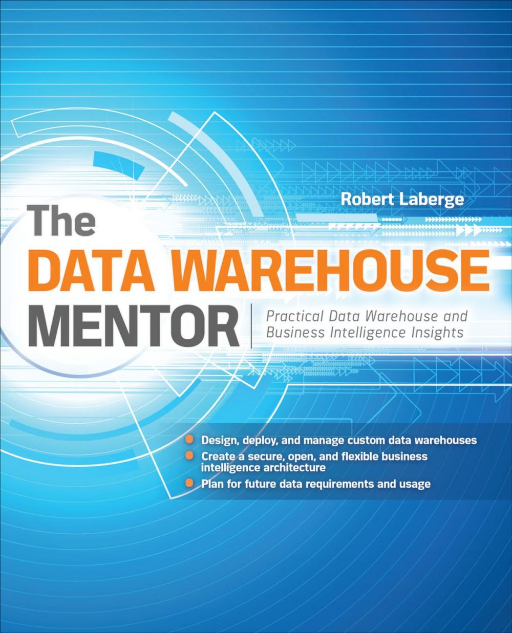 Big bigCover of The Data Warehouse Mentor: Practical Data Warehouse and Business Intelligence Insights