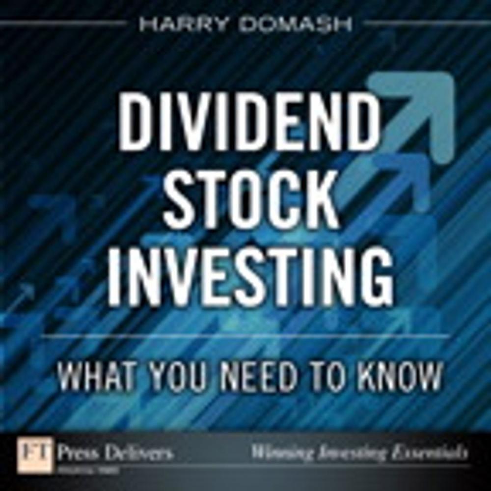 Big bigCover of Dividend Stock Investing: What You Need to Know