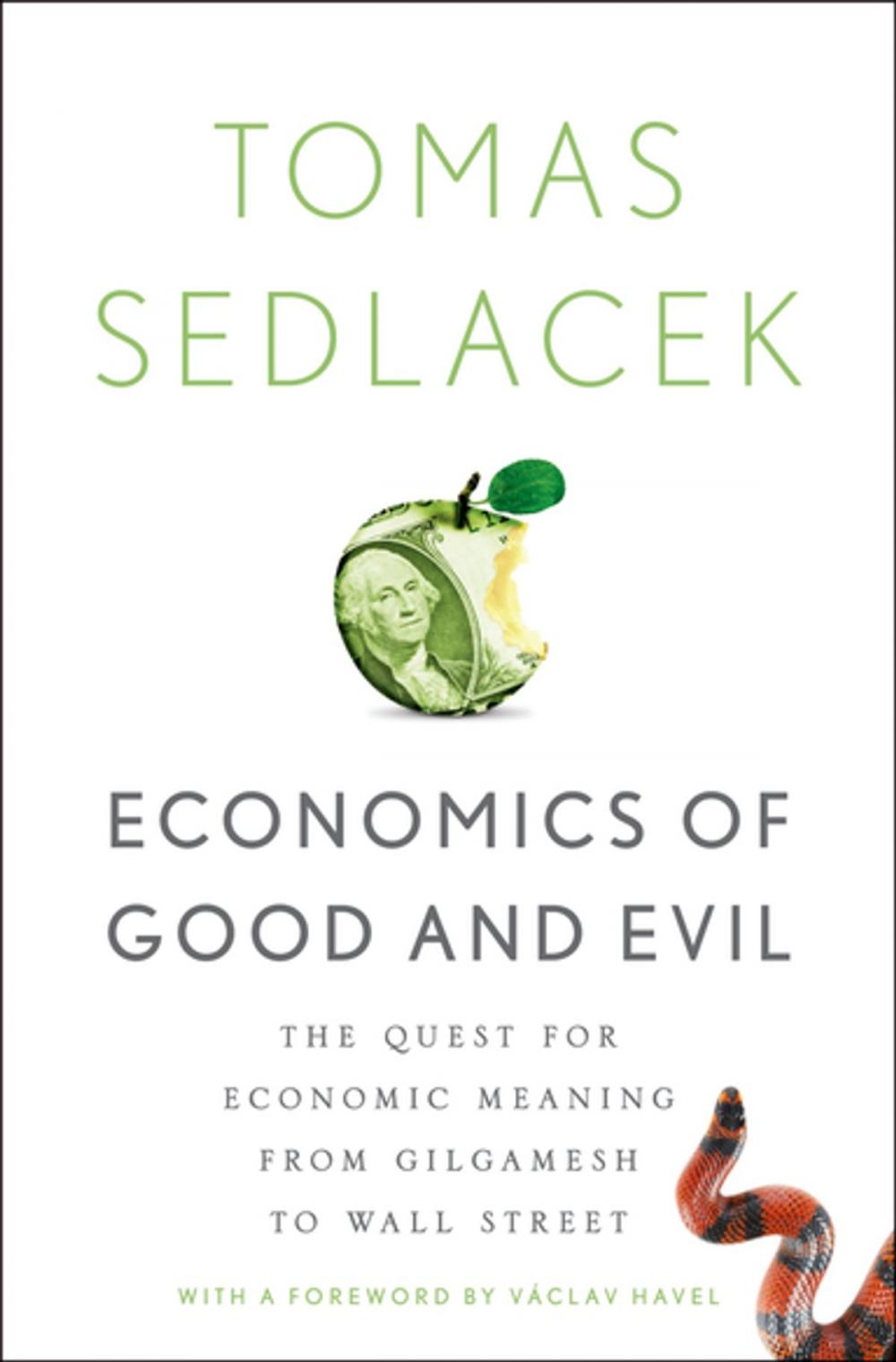 Big bigCover of Economics of Good and Evil:The Quest for Economic Meaning from Gilgamesh to Wall Street