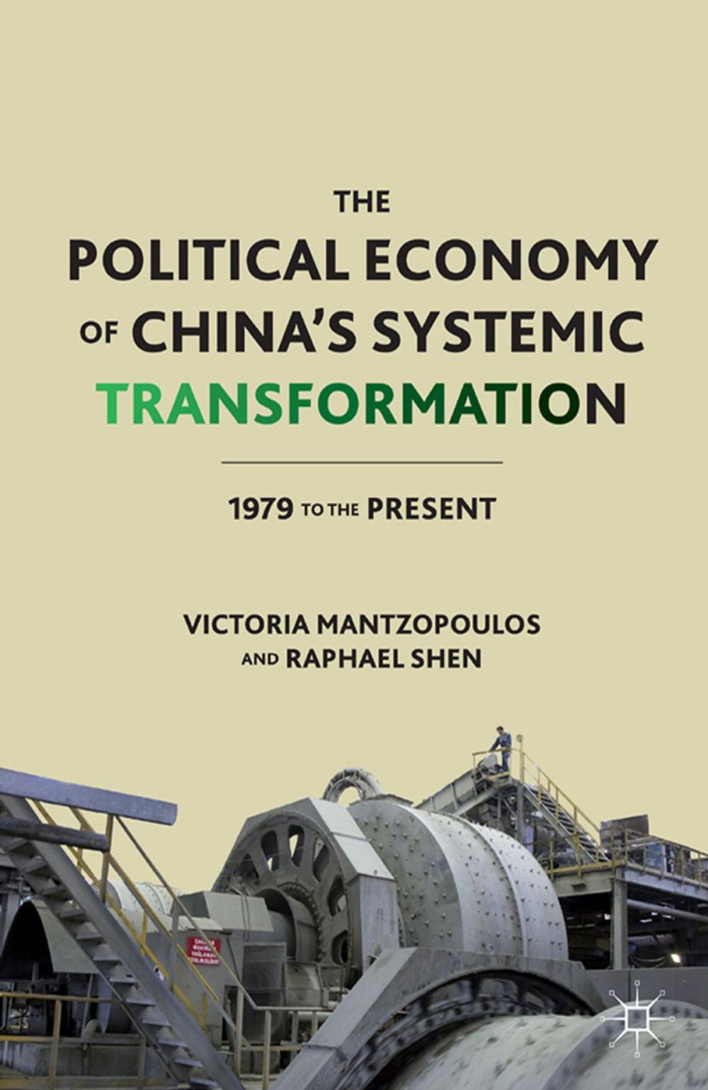 Big bigCover of The Political Economy of China’s Systemic Transformation