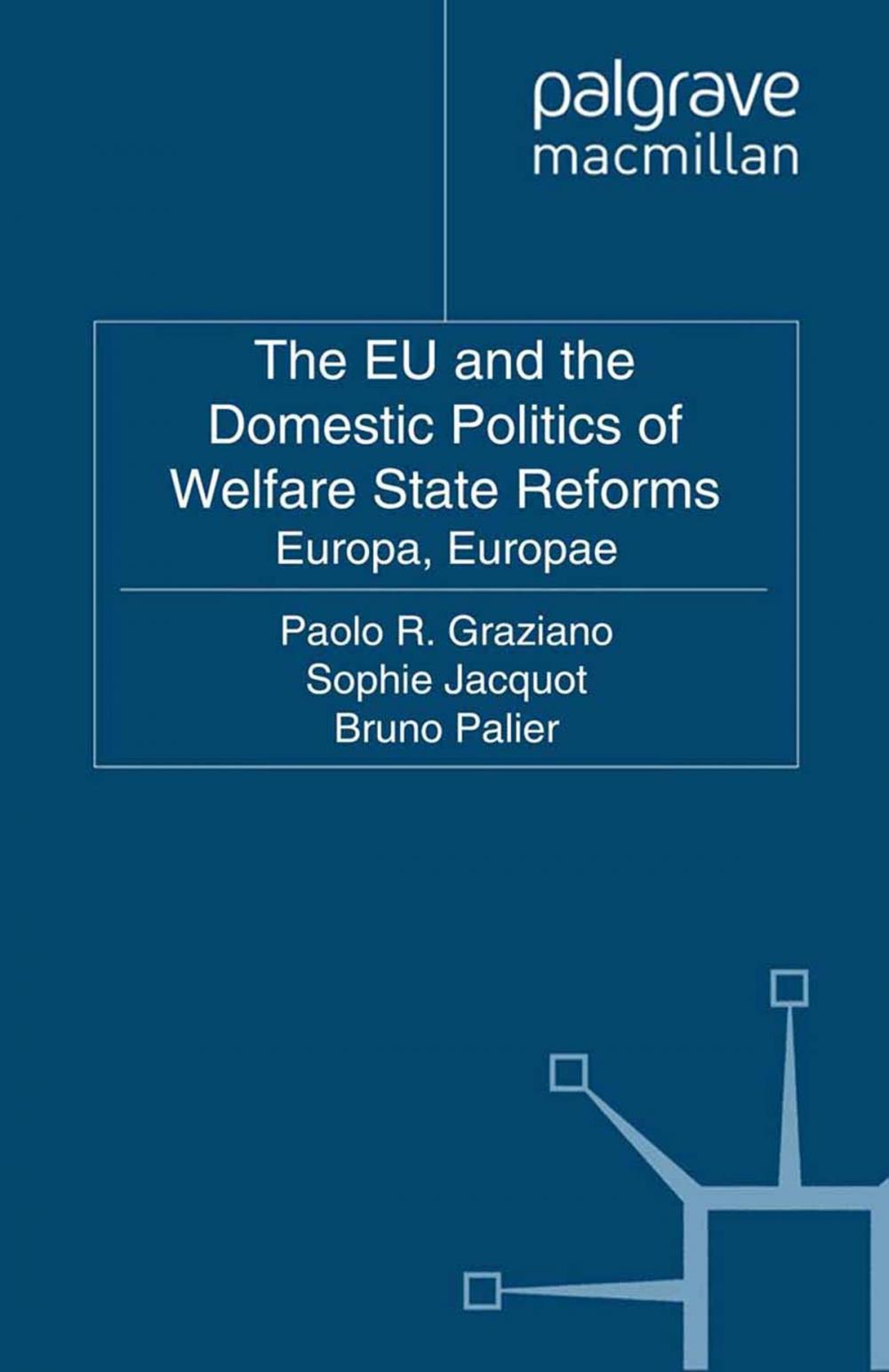 Big bigCover of The EU and the Domestic Politics of Welfare State Reforms