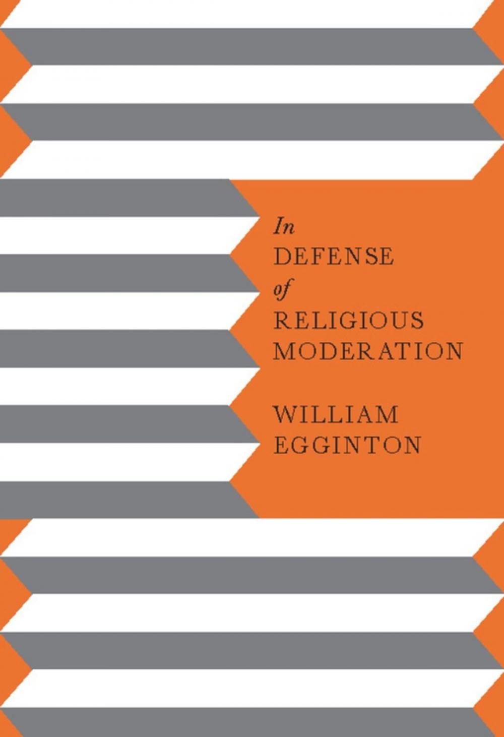 Big bigCover of In Defense of Religious Moderation