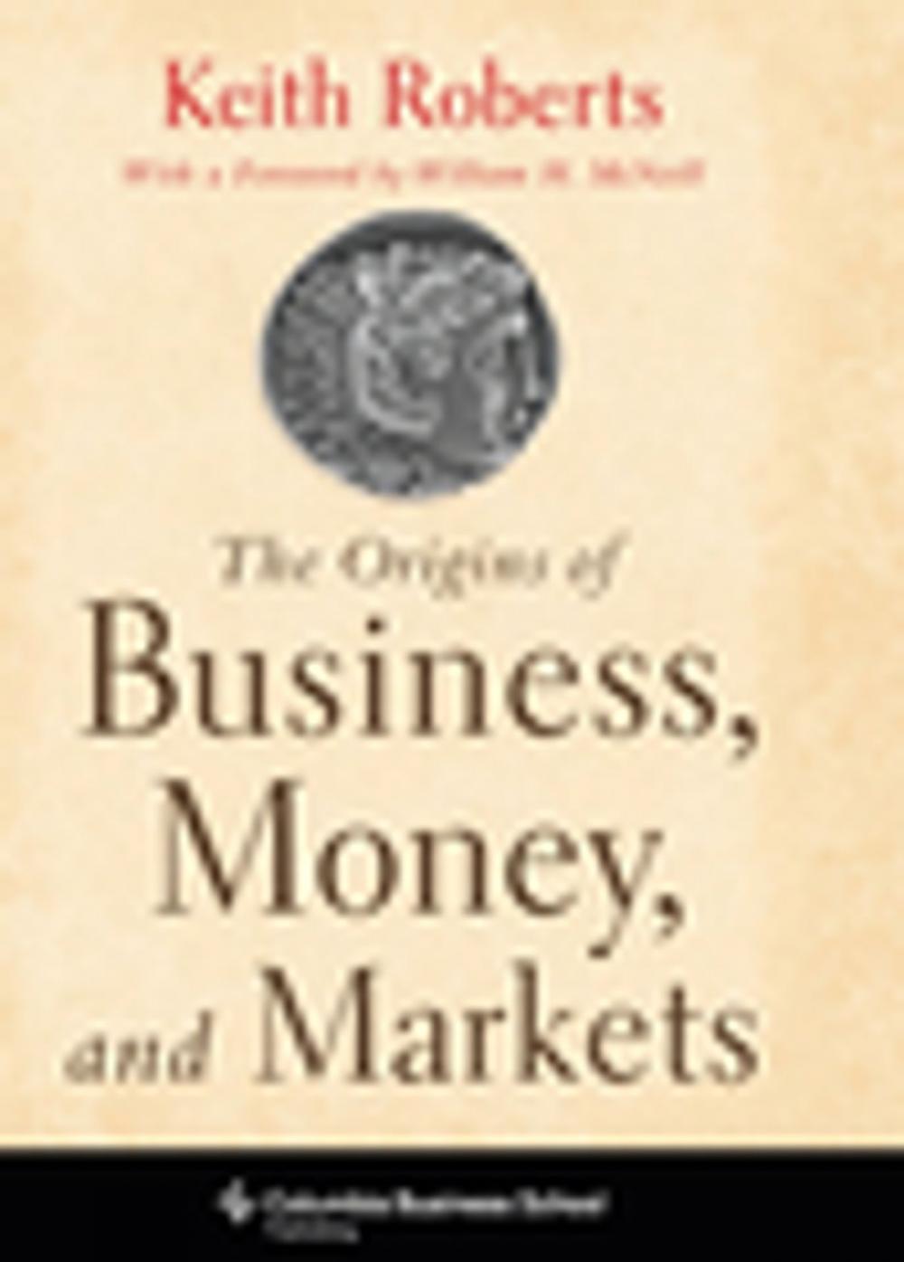 Big bigCover of The Origins of Business, Money, and Markets