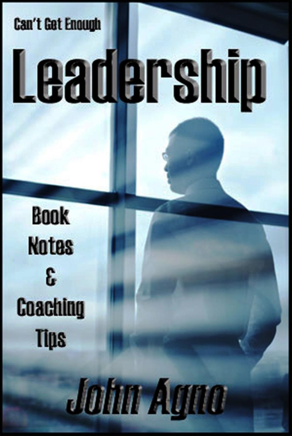 Big bigCover of Can't Get Enough Leadership: Self-Coaching Secrets