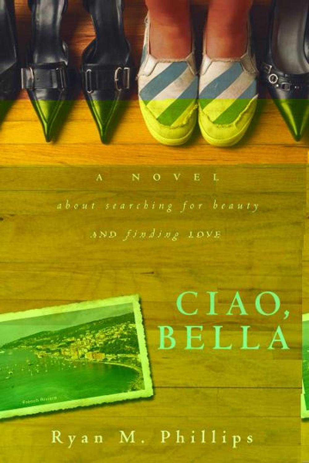 Big bigCover of Ciao, Bella: A Novel About Searching for Beauty and Finding Love