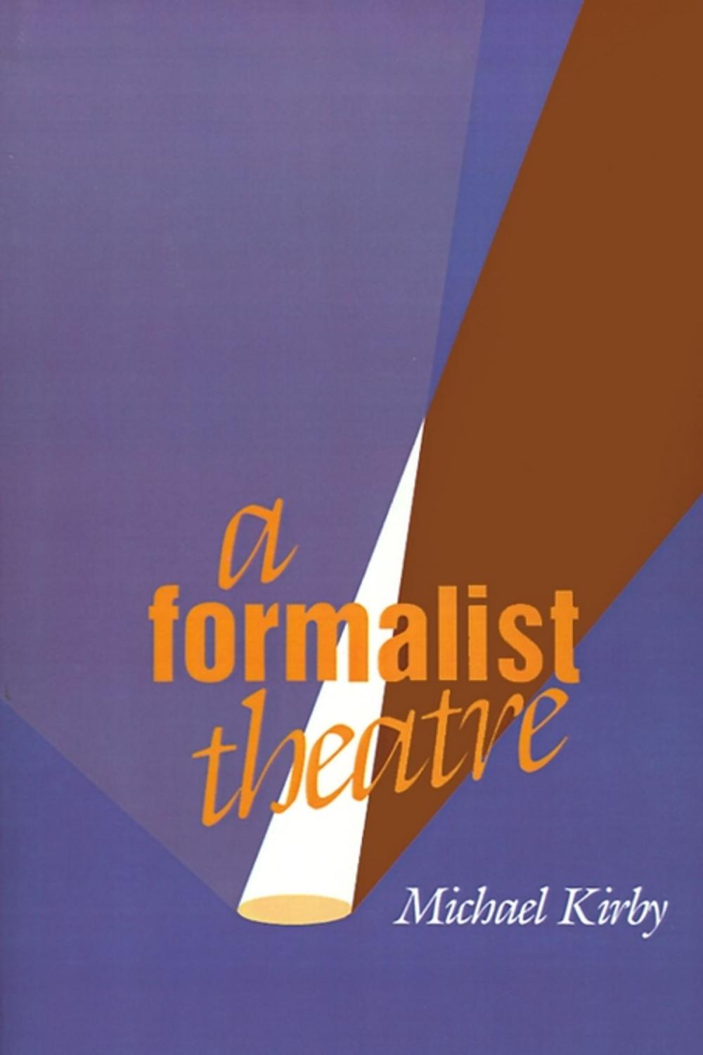 Big bigCover of A Formalist Theatre