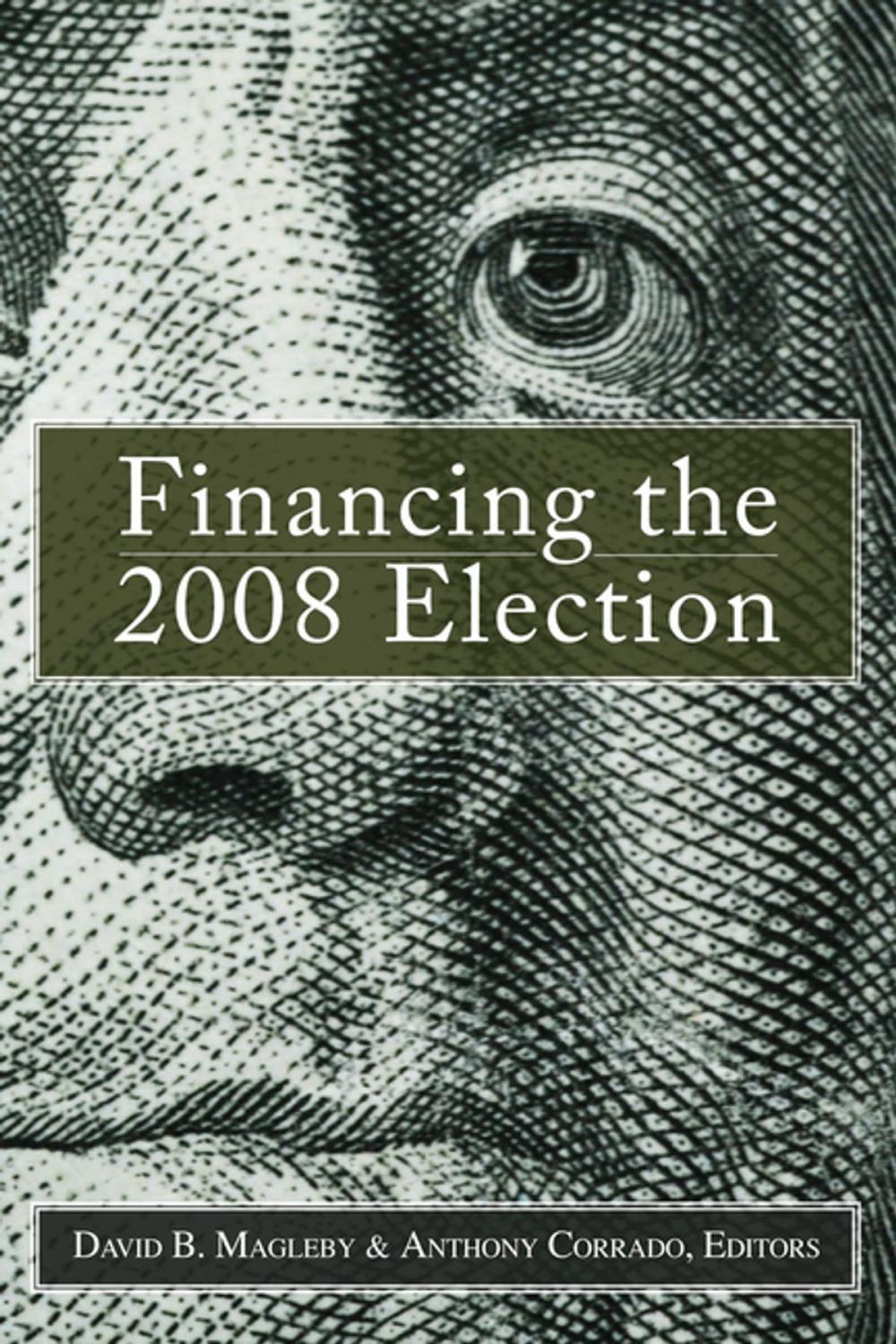 Big bigCover of Financing the 2008 Election