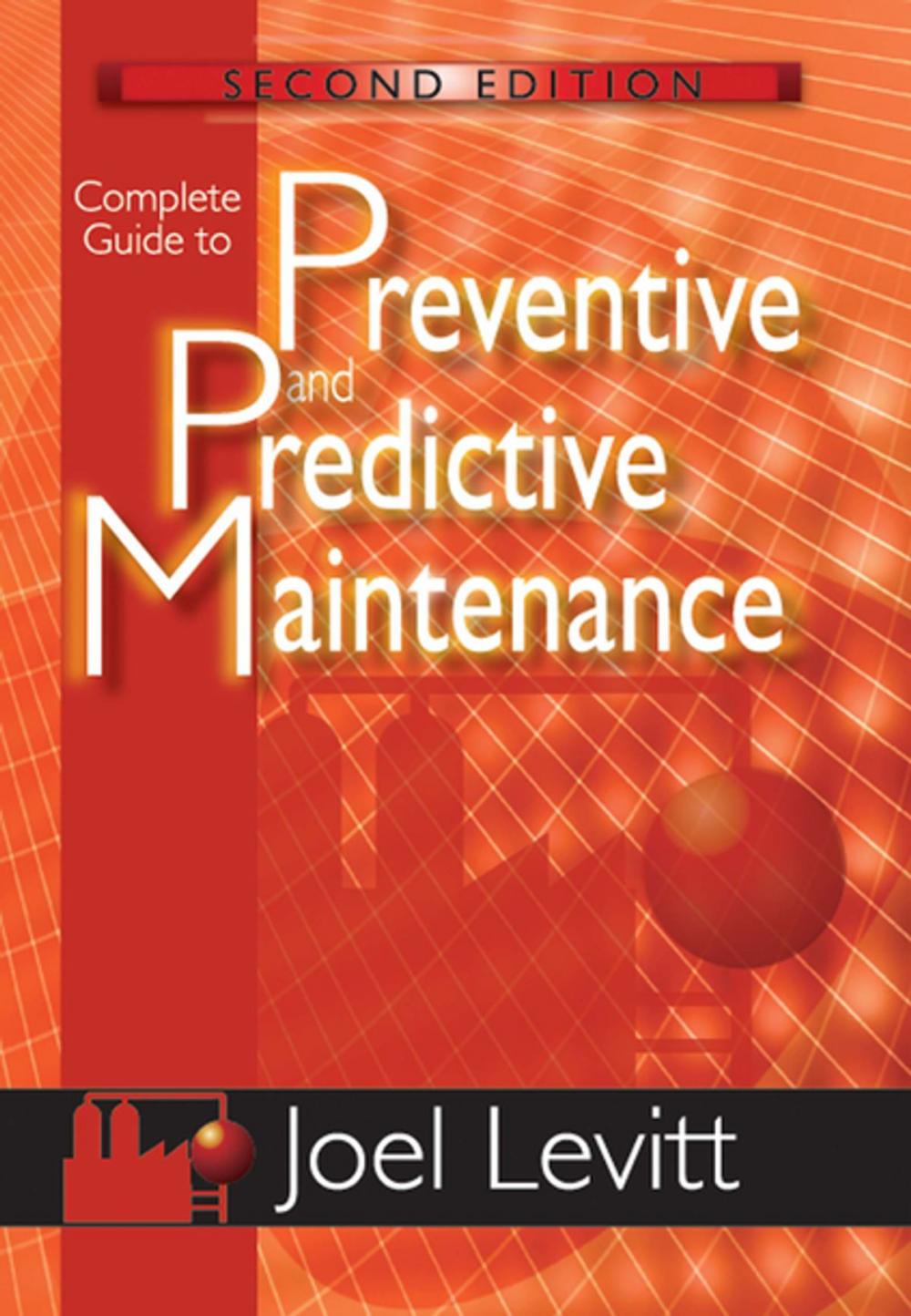 Big bigCover of Complete Guide to Preventive and Predictive Maintenance