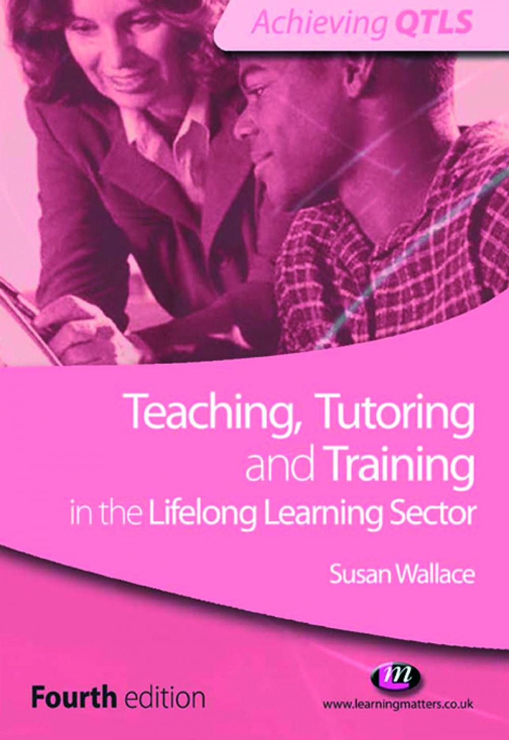 Big bigCover of Teaching, Tutoring and Training in the Lifelong Learning Sector