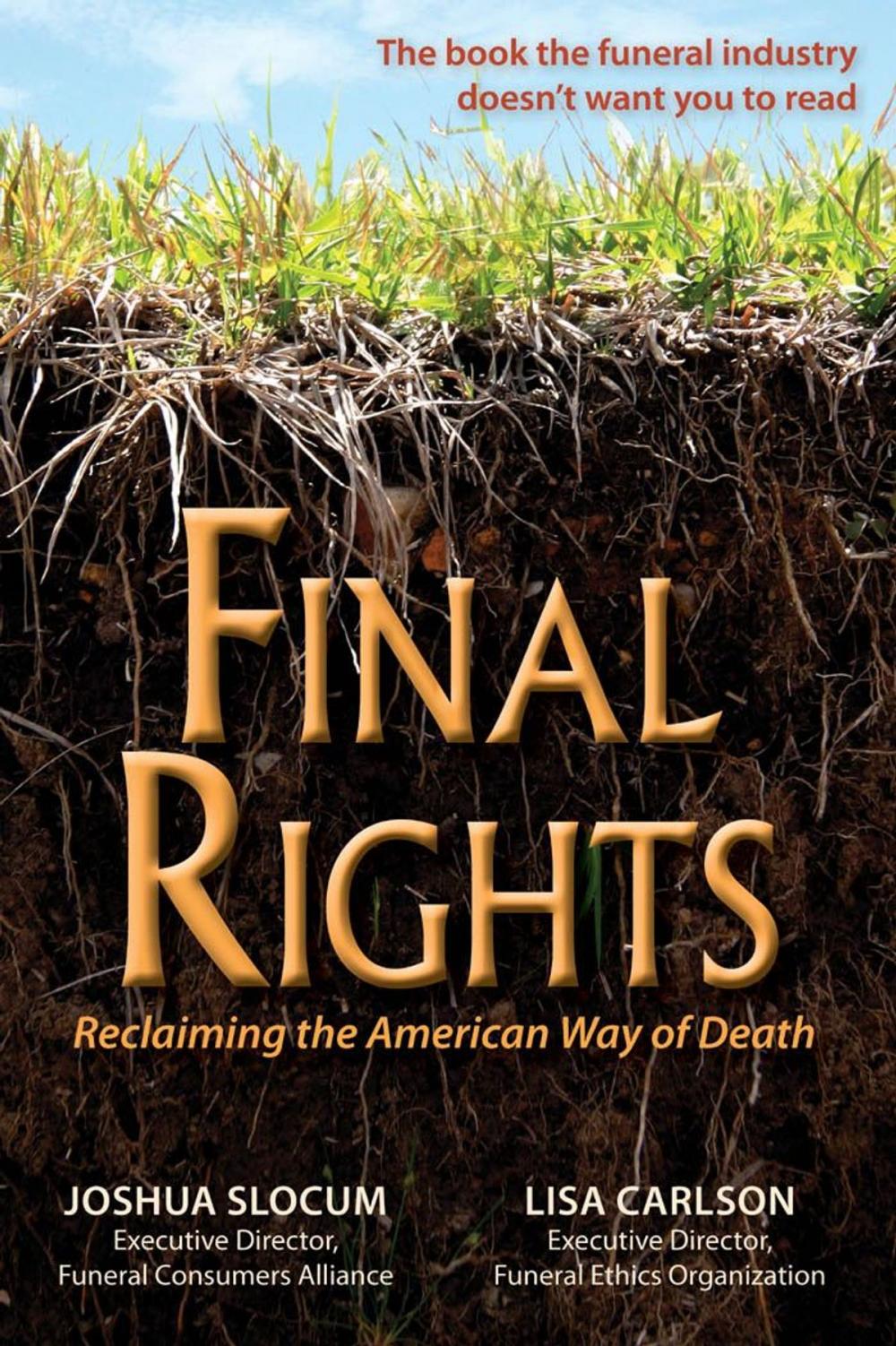 Big bigCover of Final Rights: Reclaiming the American Way of Death