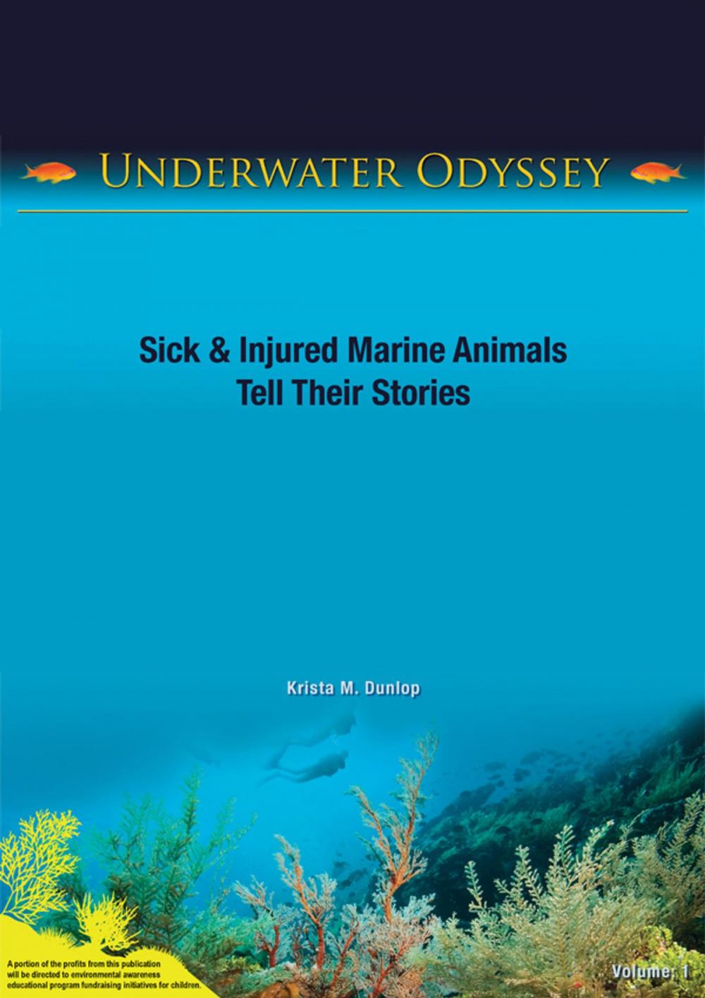 Big bigCover of Underwater Odyssey: "Sick & Injured Marine Animals Tell Their Stories"