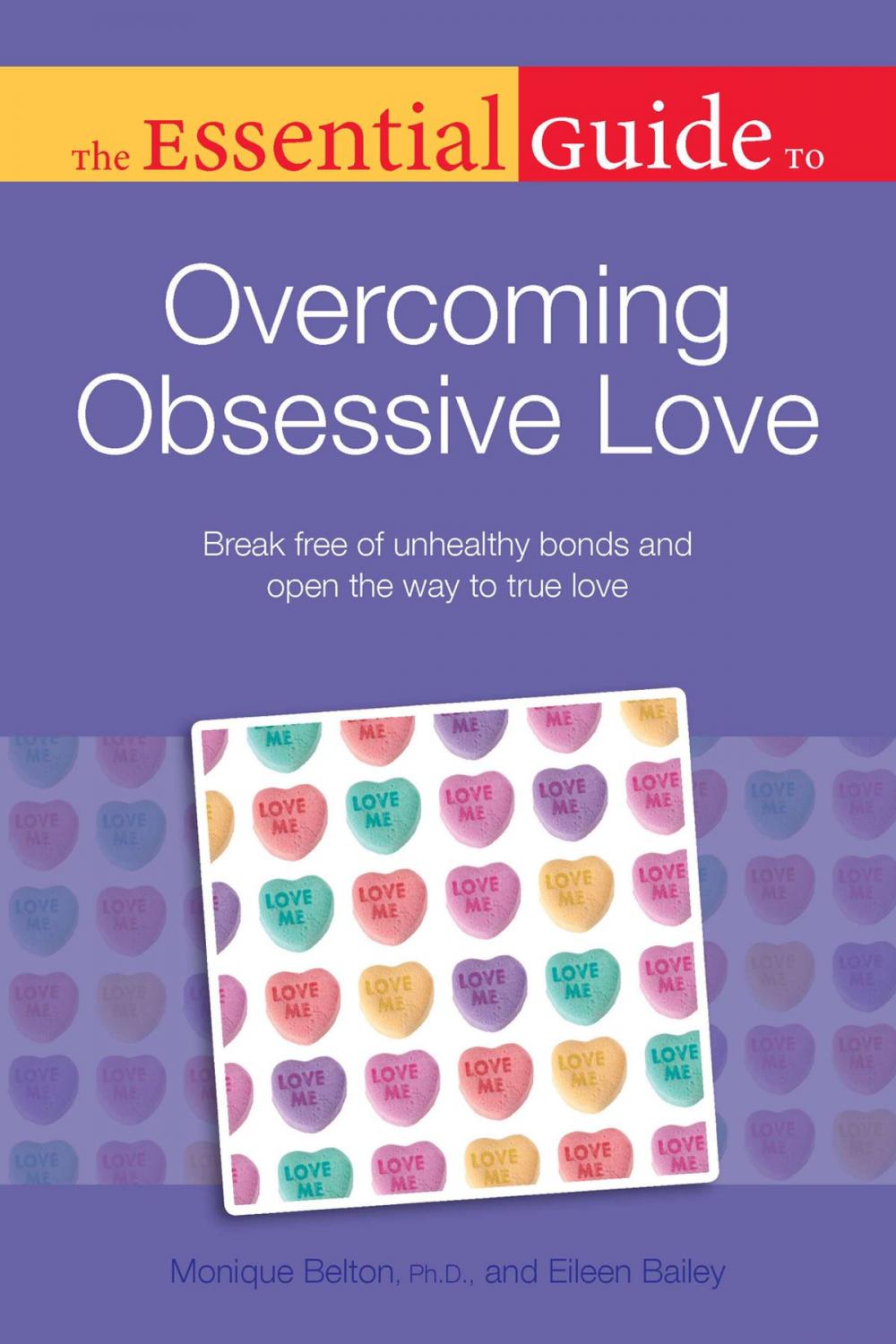 Big bigCover of The Essential Guide to Overcoming Obsessive Love