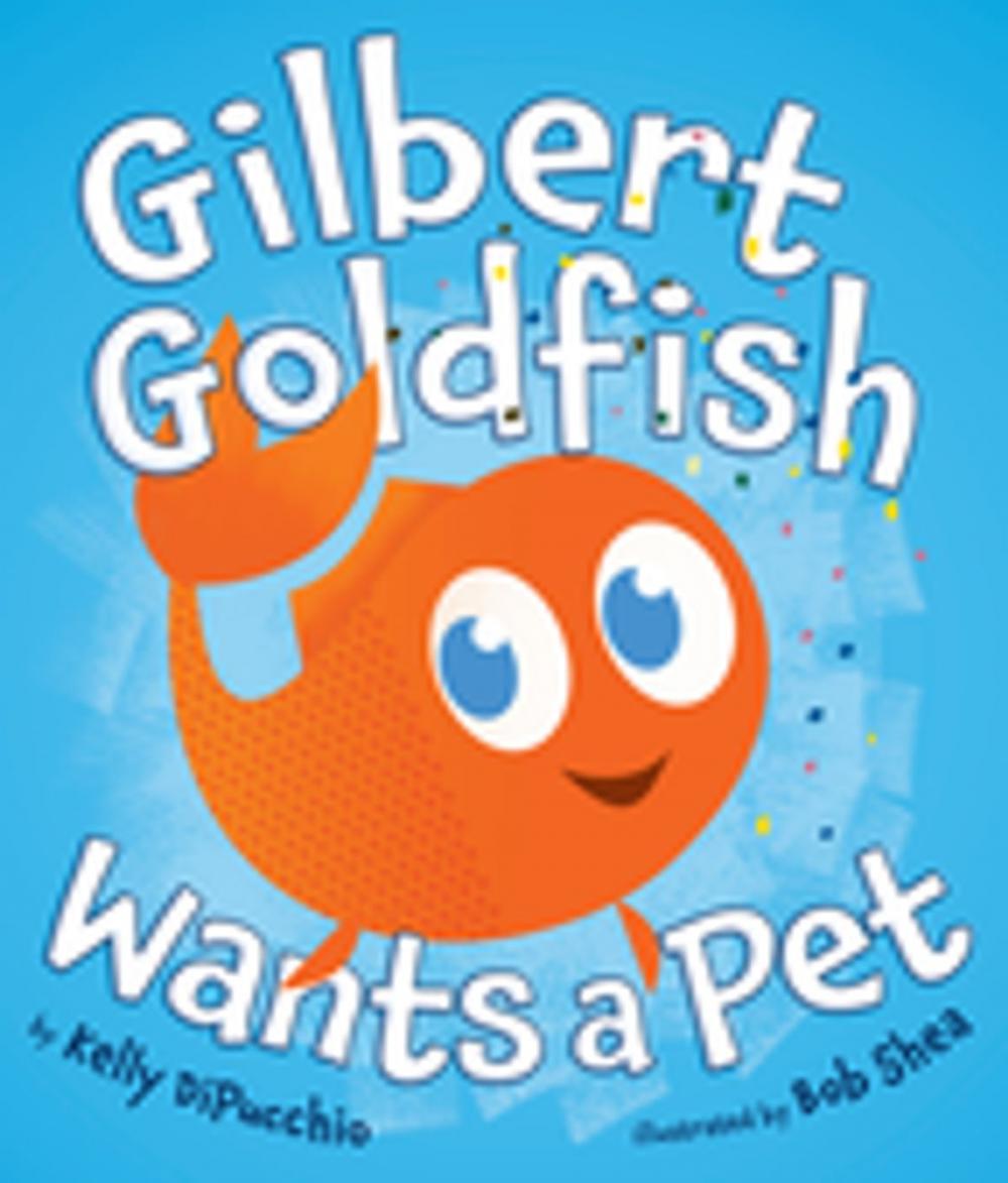 Big bigCover of Gilbert Goldfish Wants a Pet