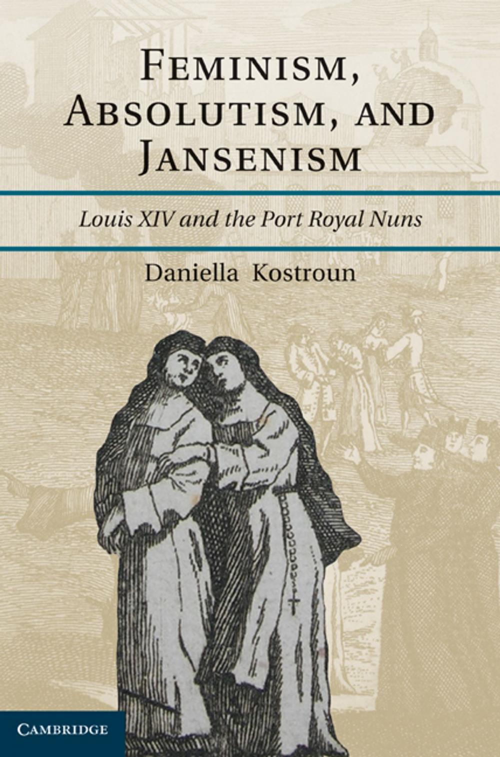 Big bigCover of Feminism, Absolutism, and Jansenism