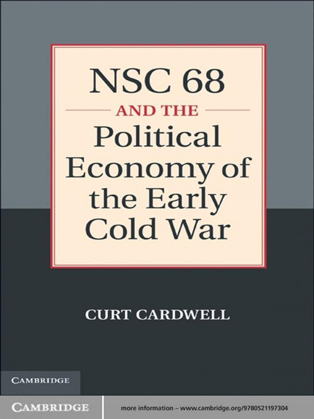 Big bigCover of NSC 68 and the Political Economy of the Early Cold War