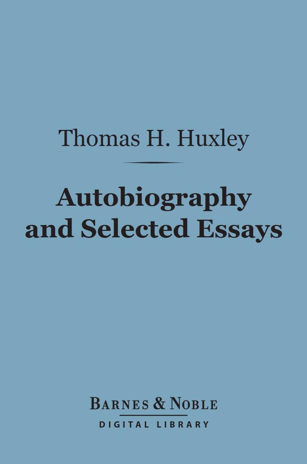 Big bigCover of Autobiography and Selected Essays (Barnes & Noble Digital Library)