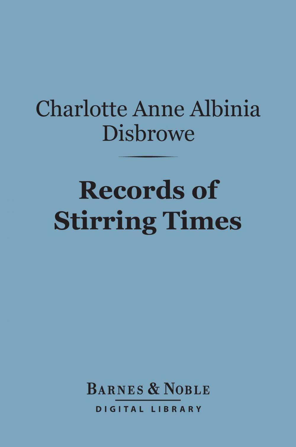 Big bigCover of Records of Stirring Times (Barnes & Noble Digital Library)