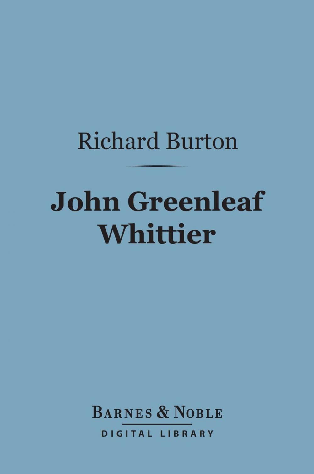 Big bigCover of John Greenleaf Whittier (Barnes & Noble Digital Library)