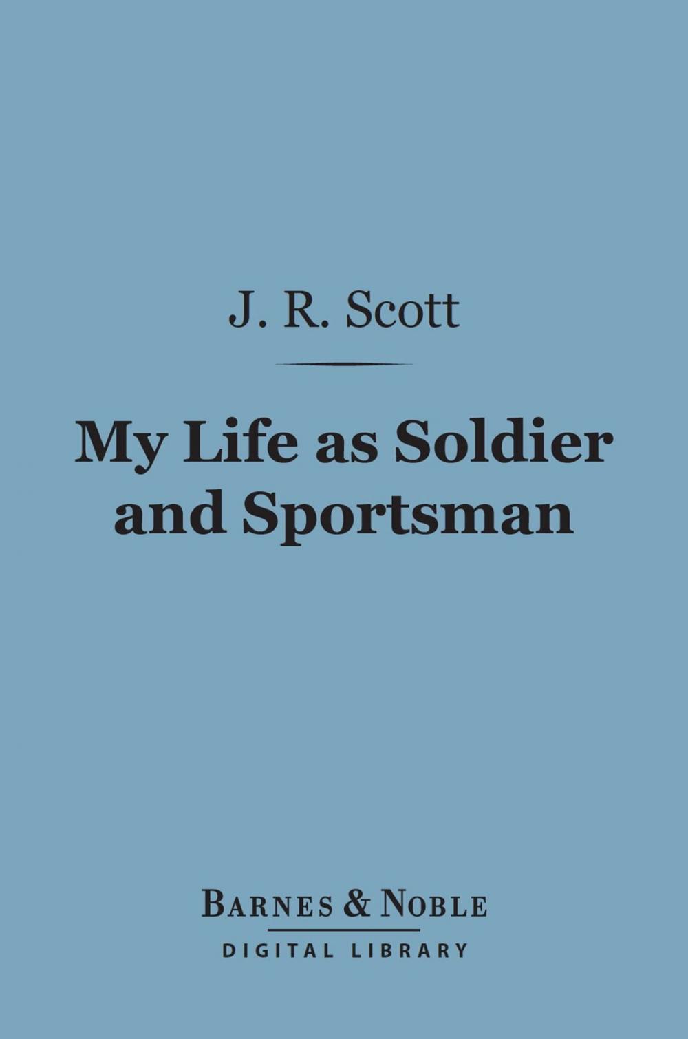 Big bigCover of My Life as Soldier and Sportsman (Barnes & Noble Digital Library)