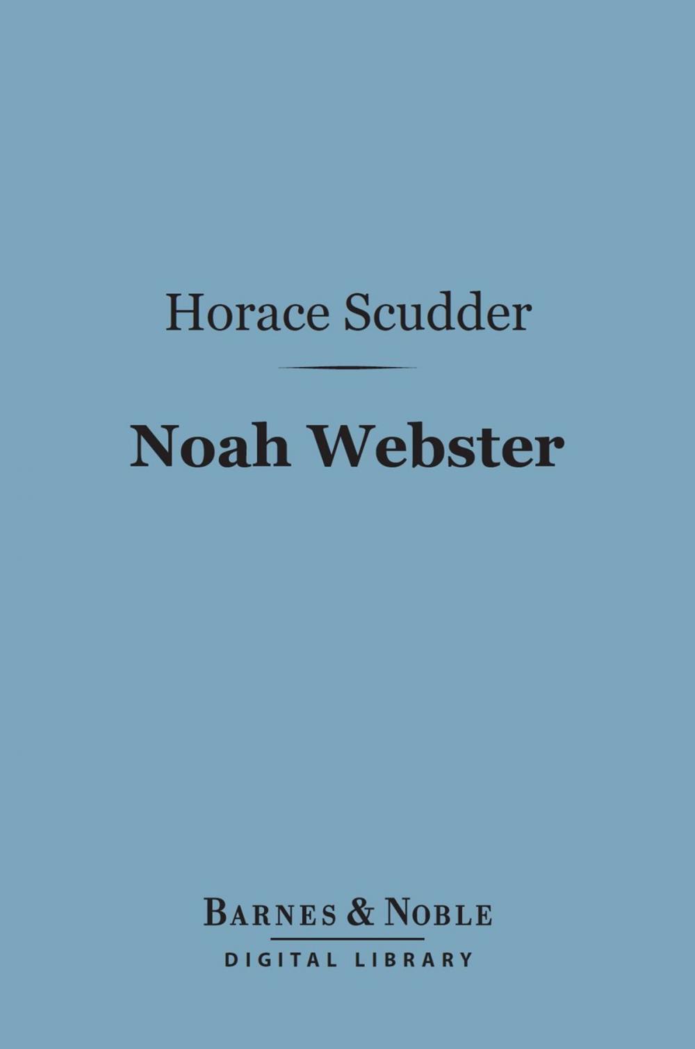 Big bigCover of Noah Webster (Barnes & Noble Digital Library)