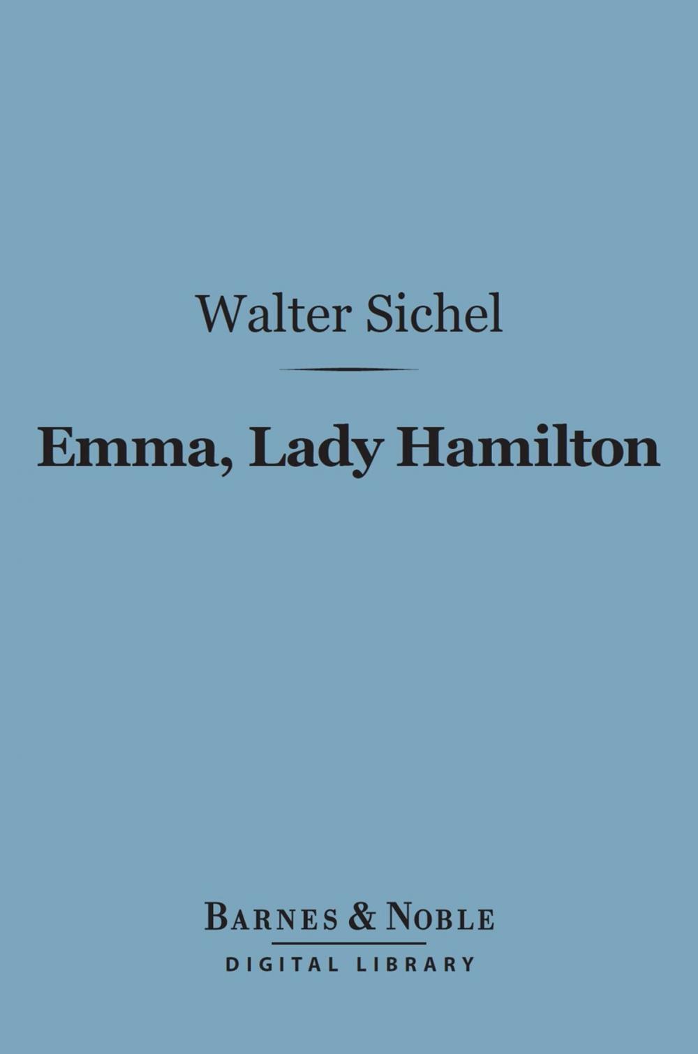 Big bigCover of Emma, Lady Hamilton (Barnes & Noble Digital Library)