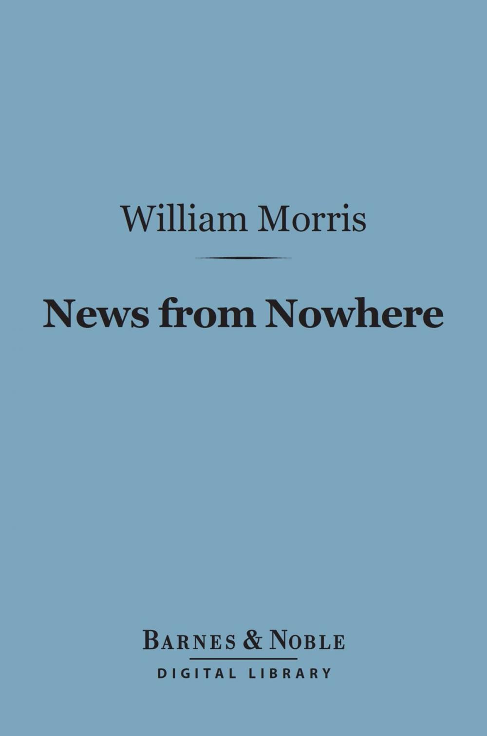 Big bigCover of News from Nowhere: (Barnes & Noble Digital Library)