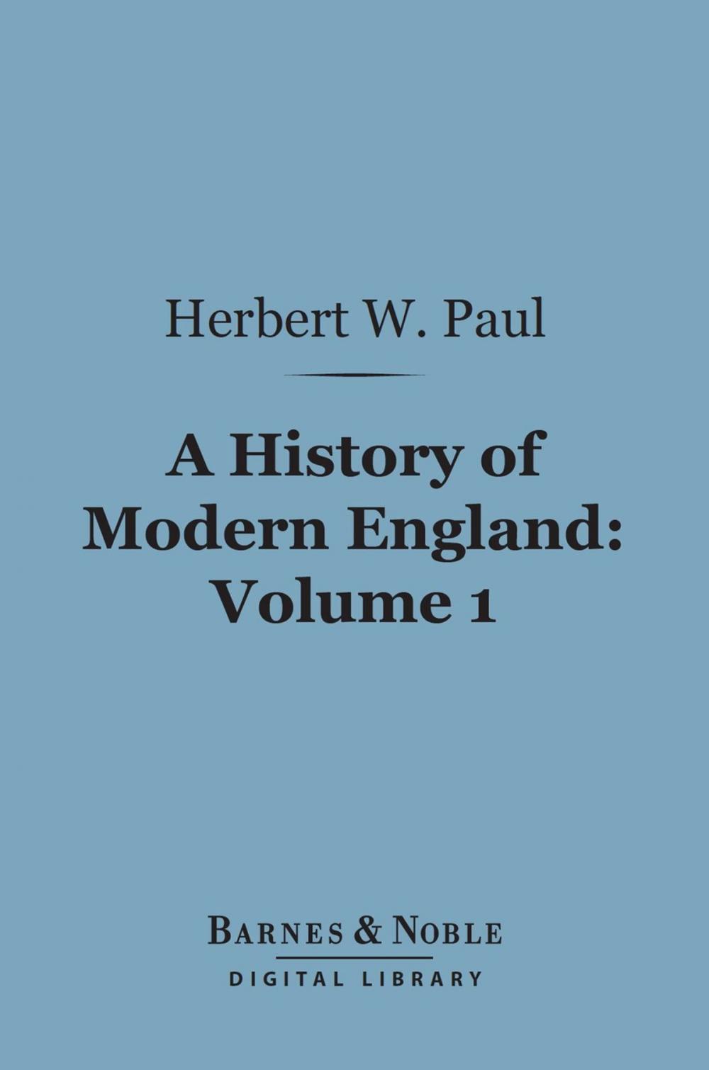 Big bigCover of A History of Modern England, Volume 1 (Barnes & Noble Digital Library)