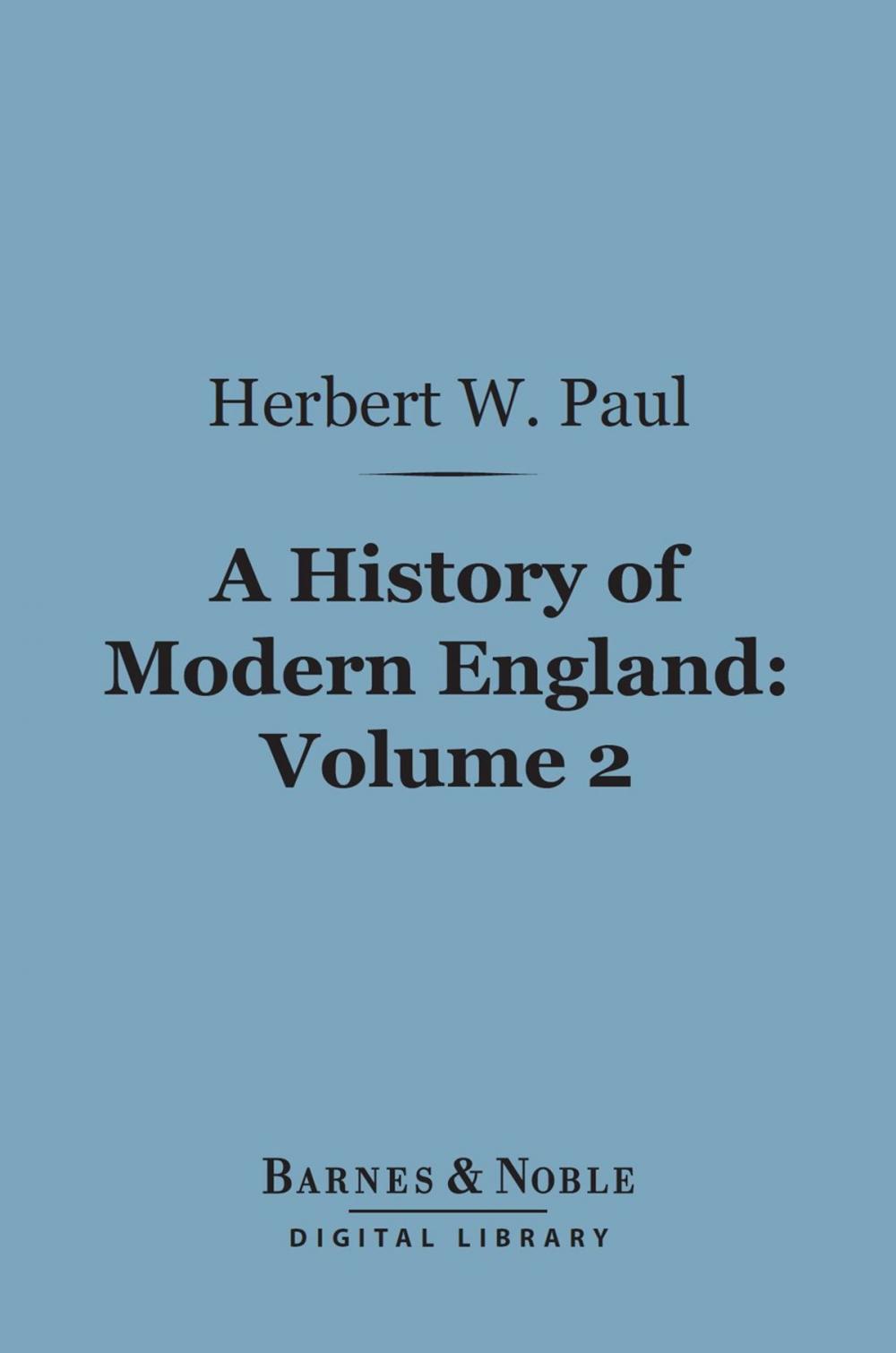 Big bigCover of A History of Modern England, Volume 2 (Barnes & Noble Digital Library)