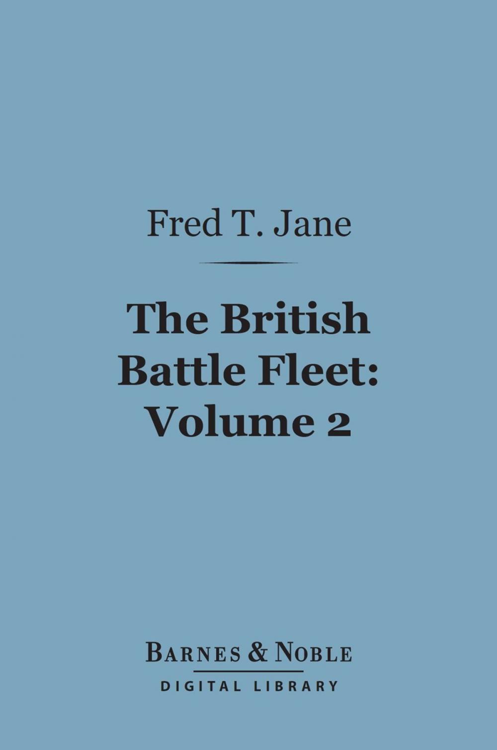 Big bigCover of The British Battle Fleet: Volume 2 (Barnes & Noble Digital Library)